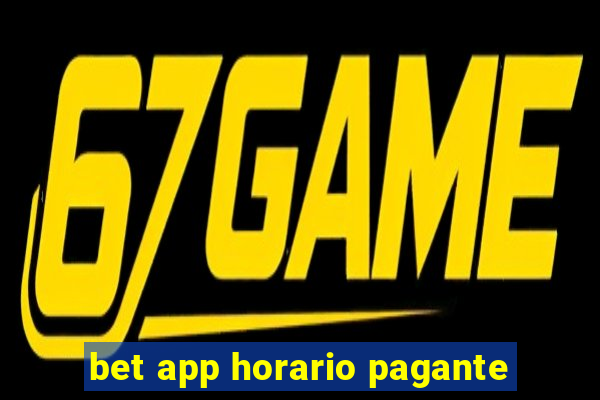 bet app horario pagante